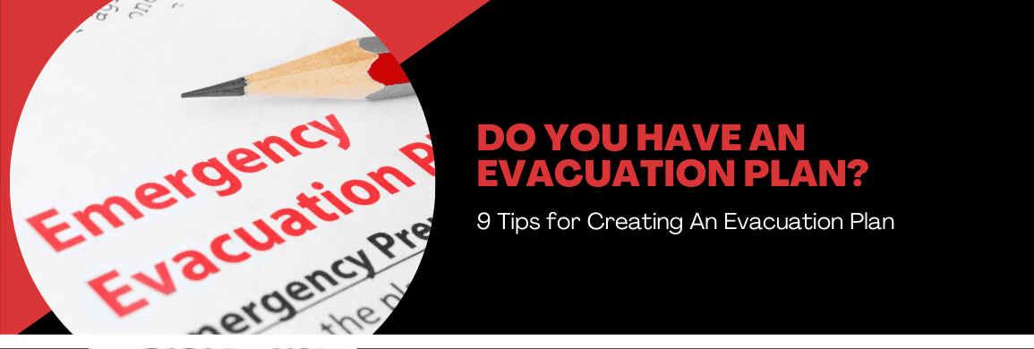 Do you have an Evacuation Plan?